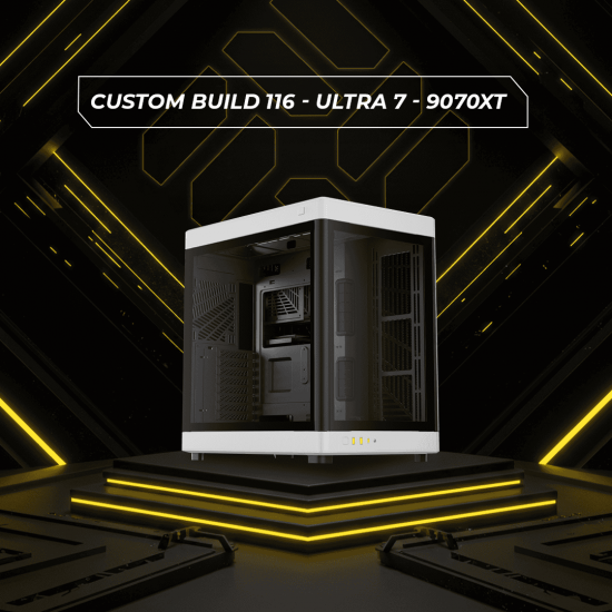 Custom Build 116 - Ultra 7 - 9070XT Custom Build 116 - Ultra 7 - 9070XT